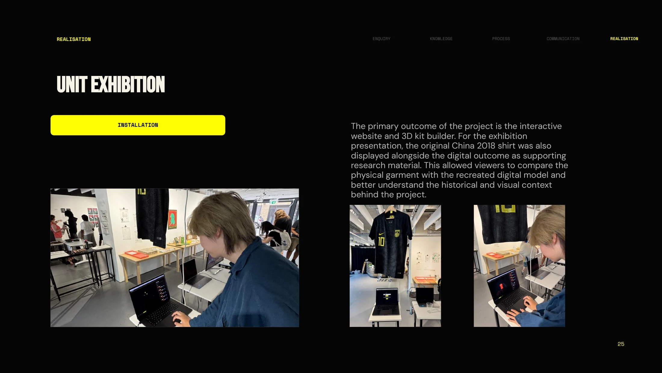 Exhibition photographs with the website and physical shirt
